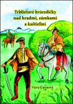 Trblietavé hviezdičky nad hradmi, zámkami a kaštieľmi - Viera Čurmová