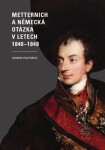 Metternich německá otázka letech 1840-1848 Barbora Pásztorová