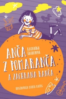 Anča z Pomaranča a záchrana ranča (Anča z Pomaranča 3)