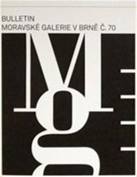 Bulletin Moravské galerie v Brně č.70 - Lada Hubatová-Vacková