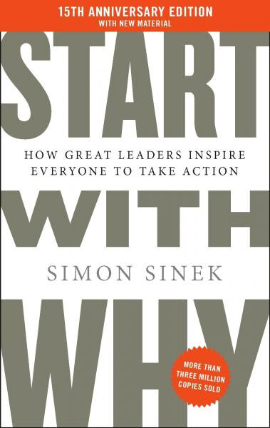 Start With Why - Simon Sinek