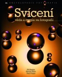 Svícení věda magie ve fotografii Steven Biver,