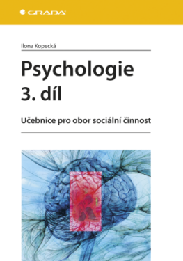 Psychologie 3. díl - Ilona Kopecká - e-kniha