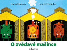 O zvědavé mašince - Eduard Hofmann