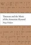 Tntesean and the Music of the Armenian Hymnal Haig Utidjan