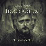 Tropické noci - Jakub Fránek - audiokniha