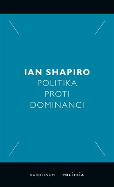 Politika proti dominanci Ian Shapiro