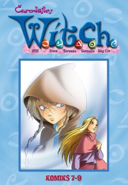 W.I.T.C.H. Komiks 7-9 - kolektiv autorů