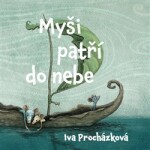 Myši patří do nebe Iva Procházková