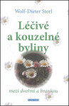 Léčivé a kouzelné byliny mezi dveřmi a brankou - Wolf-Dieter Storl