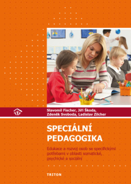 Speciální pedagogika - Zdeněk Svoboda, Slavomil Fischer, Jiří Škoda, Zilcher Ladislav - e-kniha