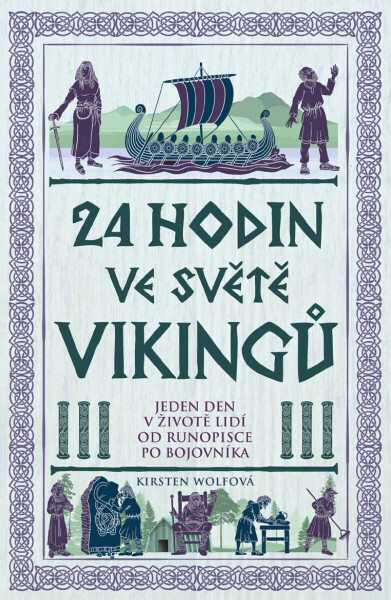 24 hodin ve světě vikingů - Kirsten Wolfová