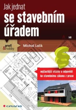 Jak jednat se stavebním úřadem - Michal Lalík - e-kniha