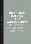 Demokracie postliberální konstelaci Milan Znoj,