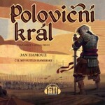 Poloviční král - Jan Hamouz - audiokniha