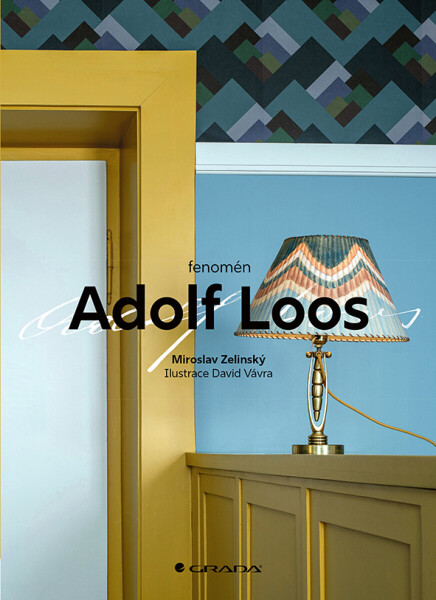 Fenomén Adolf Loos - David Vávra, Miroslav Zelinský