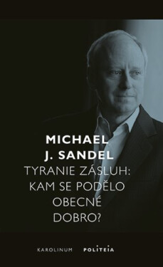 Tyranie zásluh Michael Sandel
