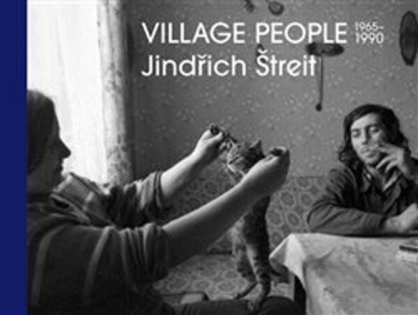 Jindřich Štreit Village People Vladimír Birgus, Jindřich Štreit