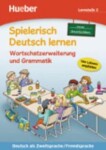 Spielerisch Deutsch lernen: Lernstufe 2,neue Geschichten: Wortschatzerweiterung und Grammatik - Christoph Wortberg