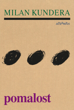 Pomalost - Milan Kundera