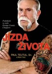 Jízda života - Podnikání ve stylu Orange County Choppers - Paul Teutul