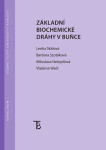 Základní biochemické dráhy v buňce - Lenka Skálová, Barbora Szotáková, Miloslava Netopilová, Vladimír Wsól - e-kniha