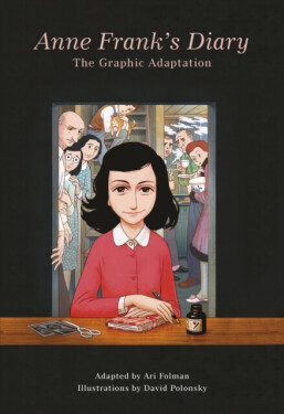 Anne Frank’s Diary: The Graphic Adaptation David Polonsky, Ari Folman