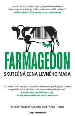 Farmagedon aneb skutečná cena levného masa Philip Lymbery,
