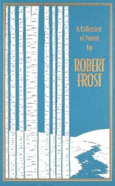 Collection of Poems by Robert Frost - Robert Frost