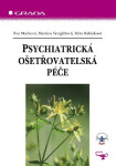 Psychiatrická ošetřovatelská péče - Martina Venglářová, Eva Marková, Mira Babiaková