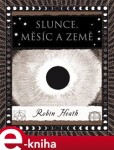 Slunce, Měsíc Země Robin Heath