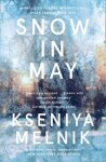 Snow in May - Kseniya Melnik