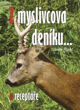 Myslivcova deníku receptáře Zdeněk Hlaváč