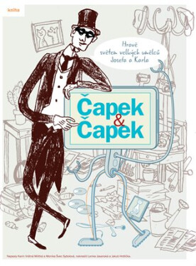 Čapek & Čapek - Hravě světem velkých umělců Josefa a Karla - Monika Švec Sybolová