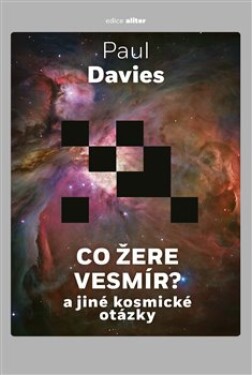 Co žere vesmír? Paul Davies