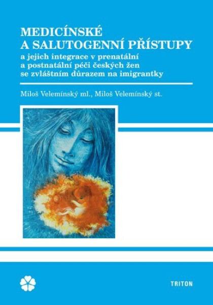 Medicínské a salutogenní přístupy - Miloš Velemínský st.