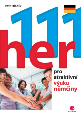 111 her pro atraktivní výuku němčiny - Petr Hladík