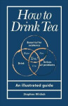 How to Drink Tea - Stephen Wildish