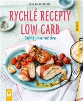 Rychlé recepty Low Carb Inga Pfannebecker