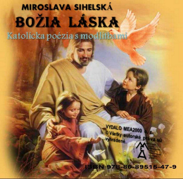 Božia láska - katolícka poézia - Miroslava Sihelská
