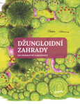 Džungloidní zahrady od Nezkrotné zahradnice - Radka Votavová - e-kniha