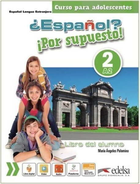 Espanol? 2/A2 Por supuesto!: Libro del alumno - María Ángeles Palomino