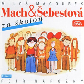 Mach a Šebestová za školou - Miloš Macourek - audiokniha