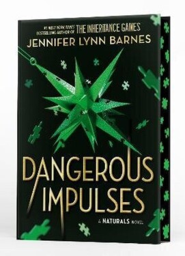 NATURALS Novel: Dangerous Impulses, Book 5 - Jennifer Lynn Barnes