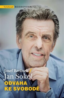 Odvaha ke svobodě Jan Sokol, Josef Beránek