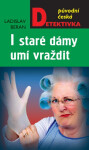 I staré dámy umí vraždit - Ladislav Beran