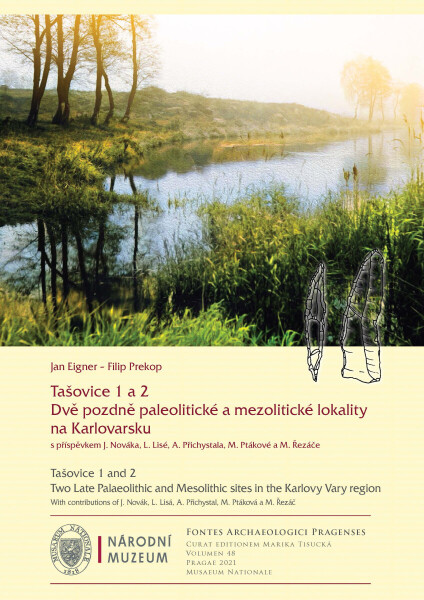 Tašovice 1 a 2. Dvě pozdně paleolitické a mezolitické lokality na Karlovarsku - Jan Eigner, Filip Prekop