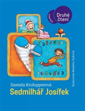 Sedmilhář Josífek Daniela Krolupperová