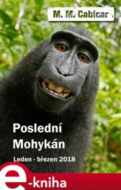 Poslední Mohykán. leden-březen 2018 - M.M. Cabicar e-kniha