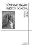 Důvěrně známé hvězdy domova Stanislav Struhar